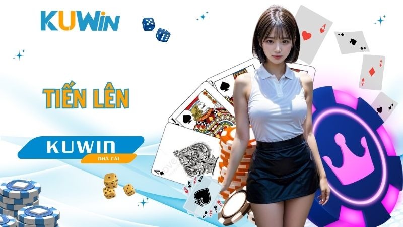 Tiến Lên Kuwin - Sân Chơi Tiến Lên Sôi Động Bậc Nhất Châu Á 